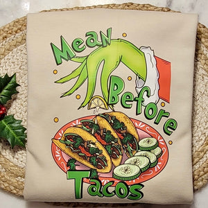 MEAN BEFORE TACOS SWEATER