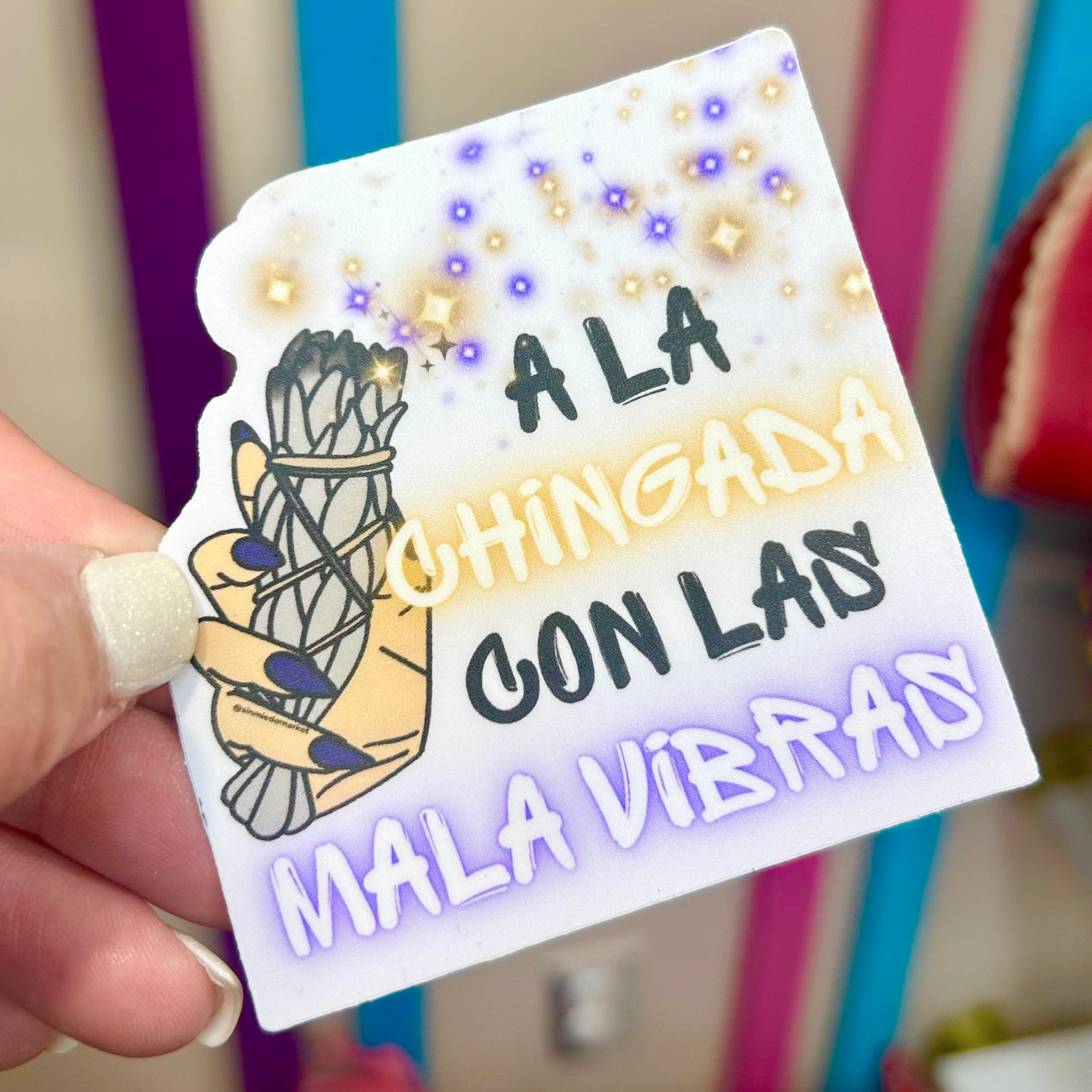 A LA CHINGADA CON LAS MALA VIBRAS STICKER