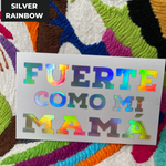 Load image into Gallery viewer, Fuerte Como Mi Mama Vinyl Sticker
