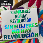 Load image into Gallery viewer, Sin Mujeres No Hay Revolución Vinyl Sticker
