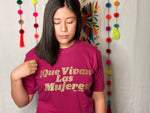 Load image into Gallery viewer, Que Vivan Las Mujeres! T-Shirt
